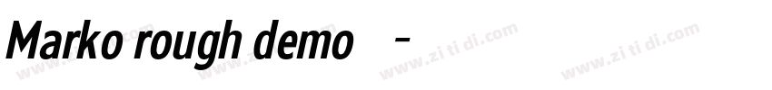 Marko rough demo 字体字体转换
